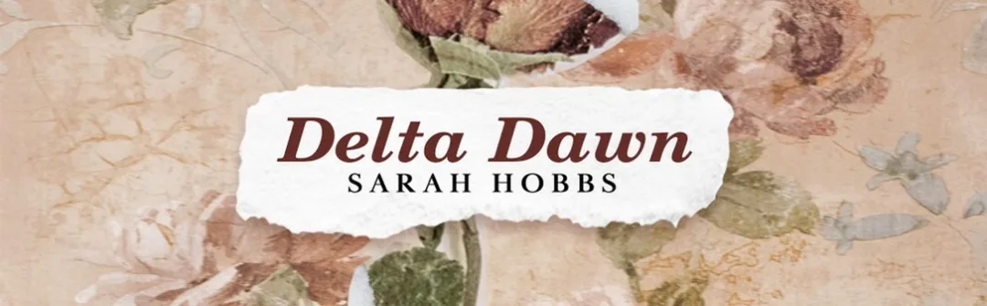 Delta Dawn banner by Sarah Hobbs - Official Texas Music Chart is #1 for Texas Country and Americana music